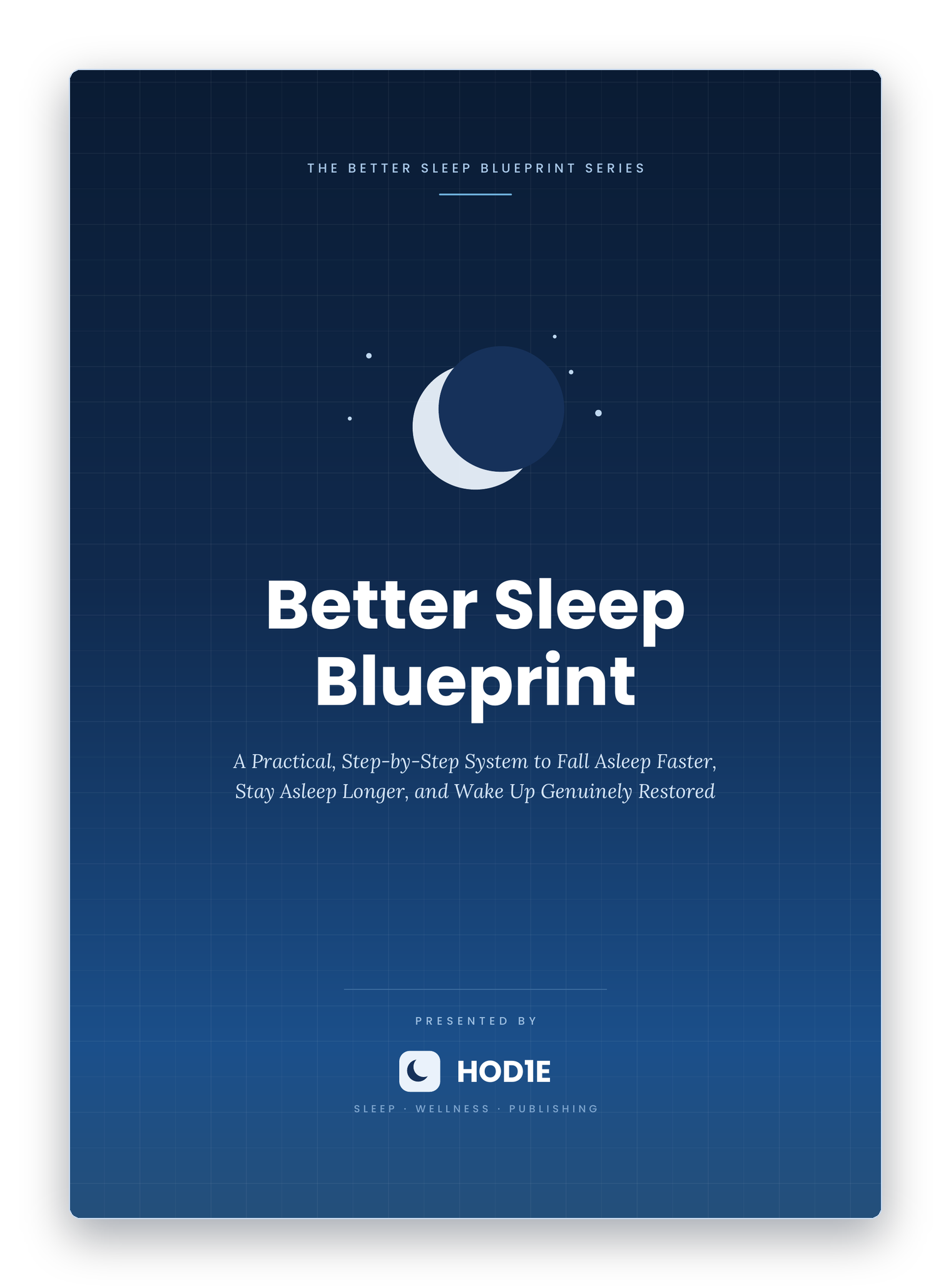 Better Sleep Blueprint: The Complete Toolkit